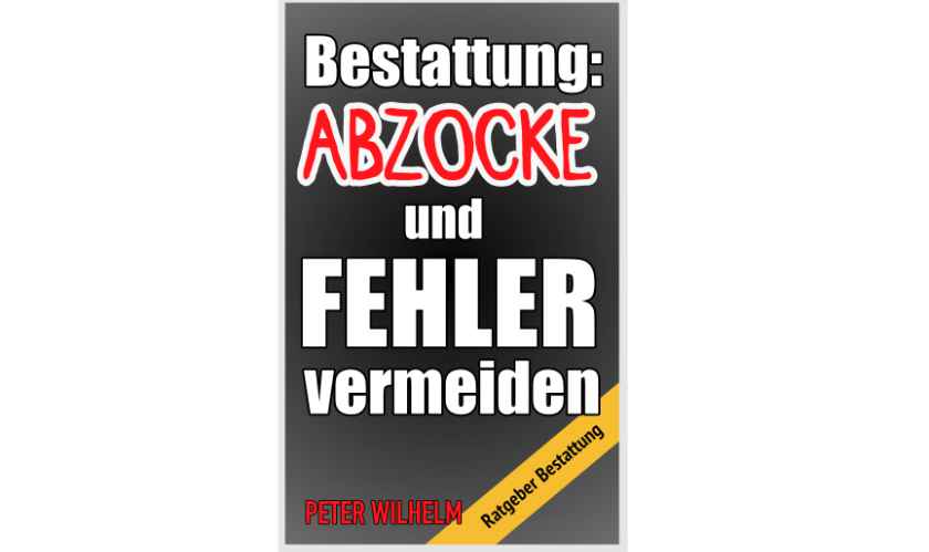 Bestatter: Abzocke und Fehler vermeiden