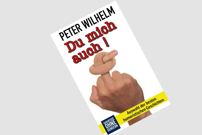 Du mich auch – Satiren von Peter Wilhelm
